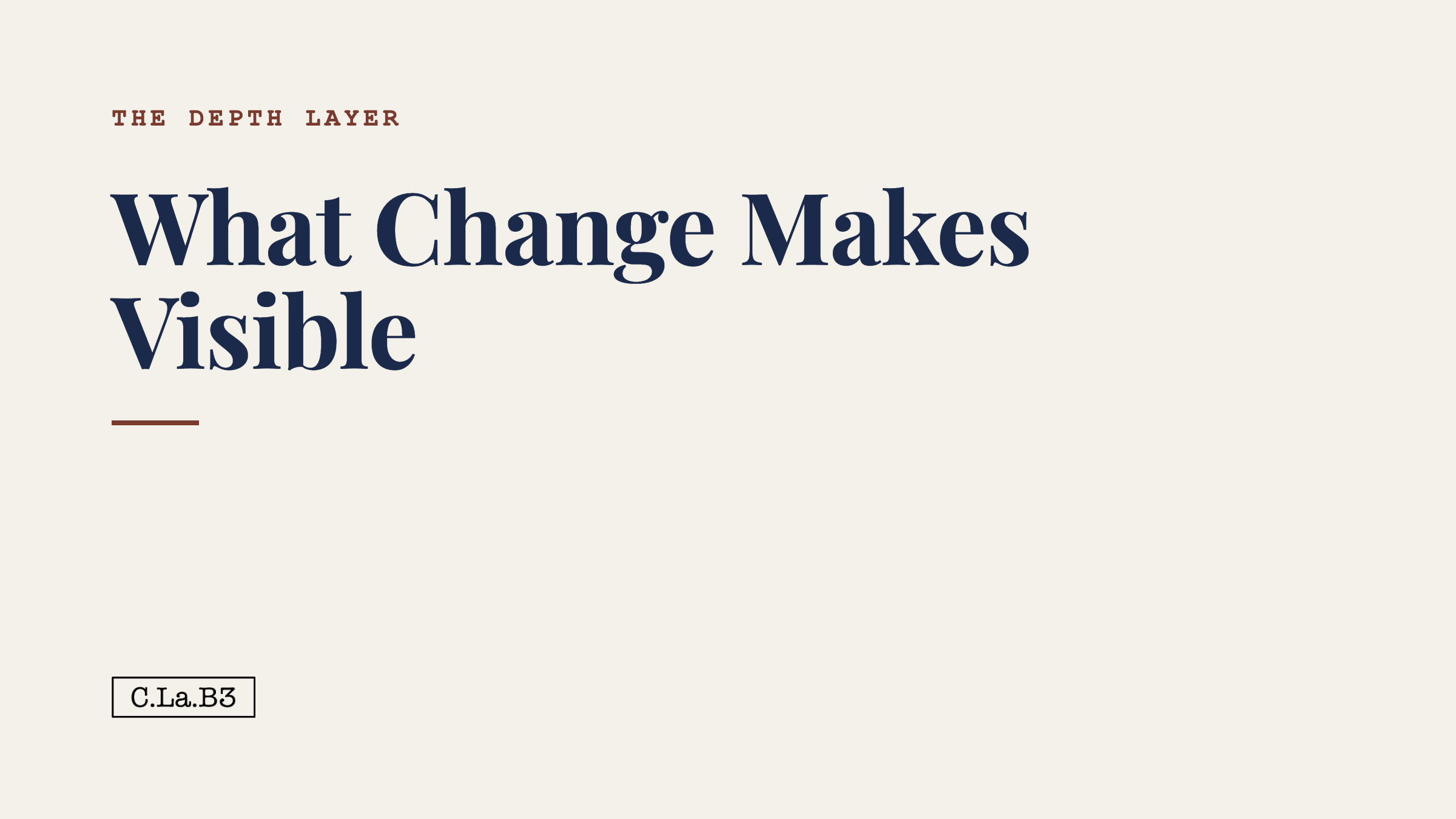 What Change Makes Visible